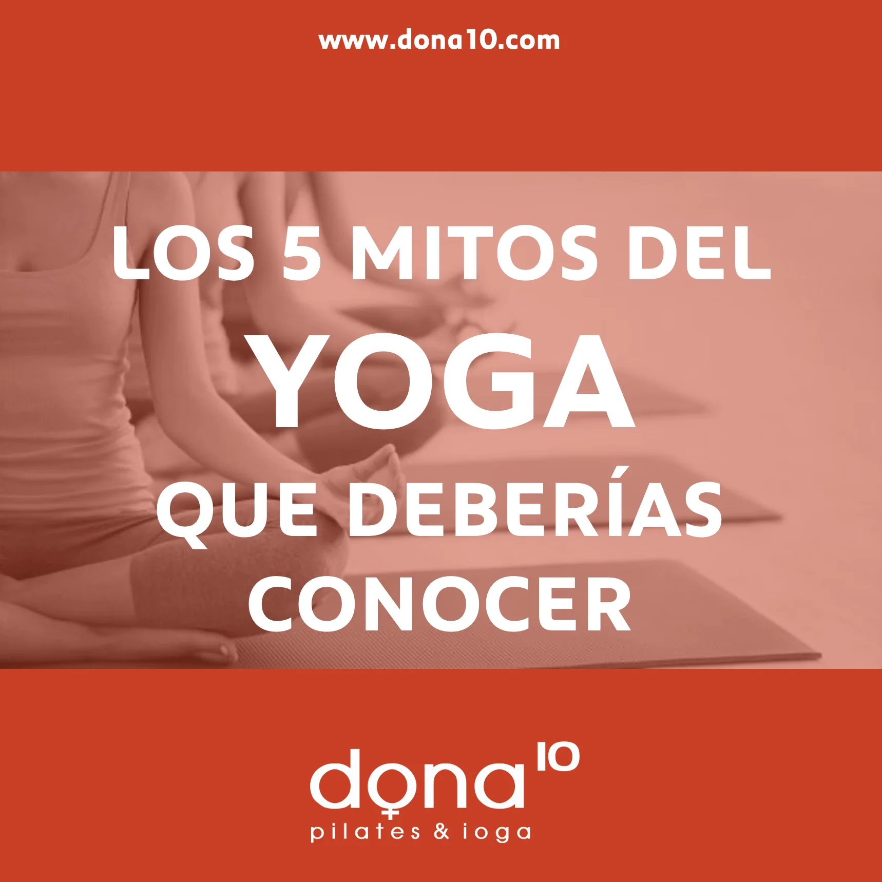 5 mitos del yoga blog dona10 pilates yoga brcelona